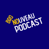 The Bro Nouveau Podcast